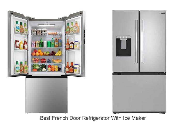 best french door refrigerator with ice maker