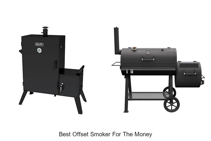 best offset smoker for the money