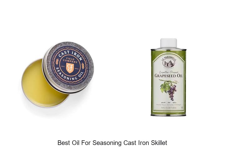 best oil for seasoning cast iron skillet