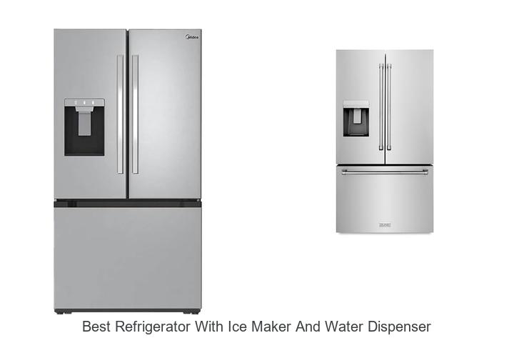 best refrigerator with ice maker and water dispenser